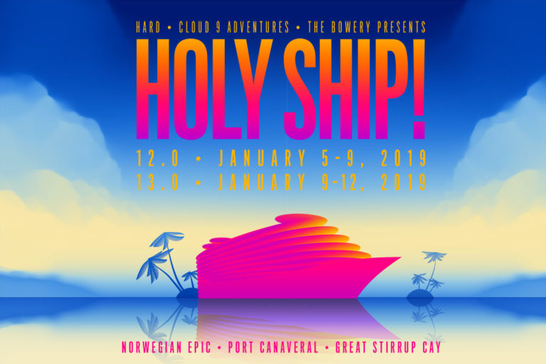 Holy Ship! 2019 Lineup to Include Drai